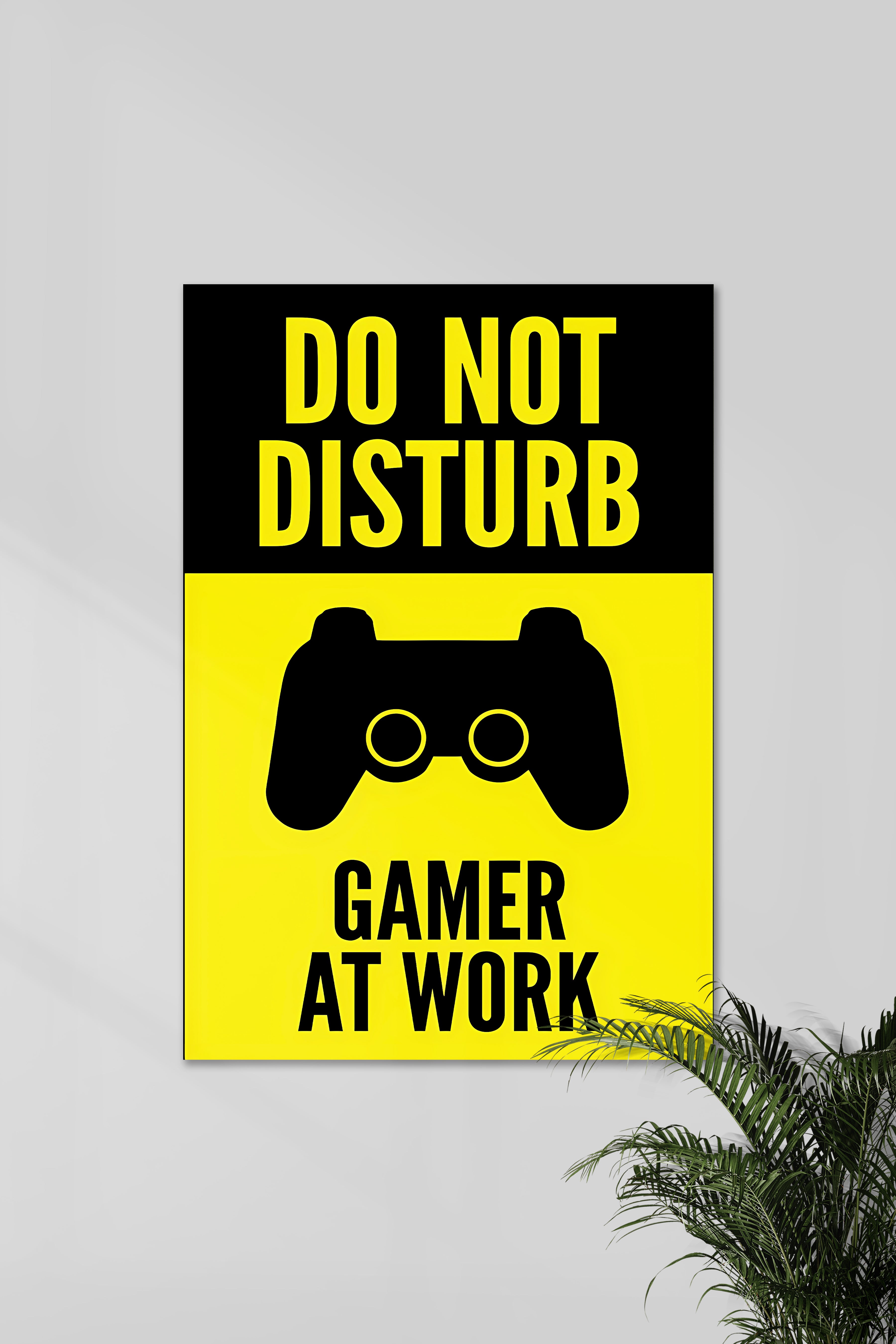 DO NOT DISTURB | GAMER AT WORK | GAME POSTERS – Posterized