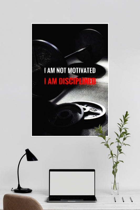 I AM NOT MOTIVATED | GYM | Motivational Poster