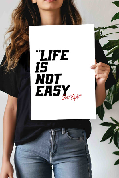 Life is Not EASY Just FIGHT | Motivational Gym Quotes Poster