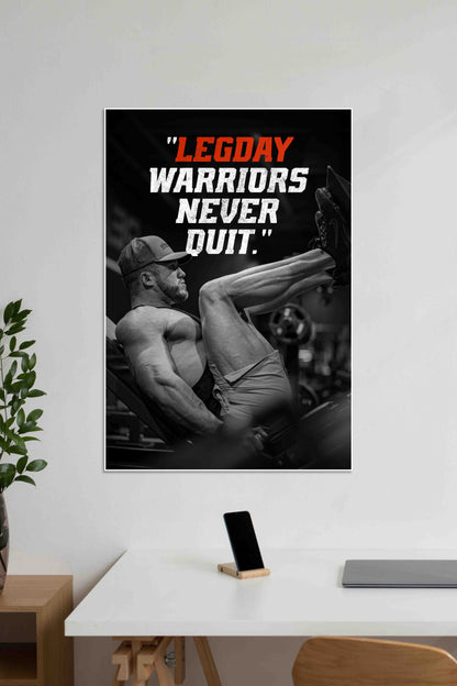 LEGDAY Warriors Never Quit | GYM | Motivational Poster