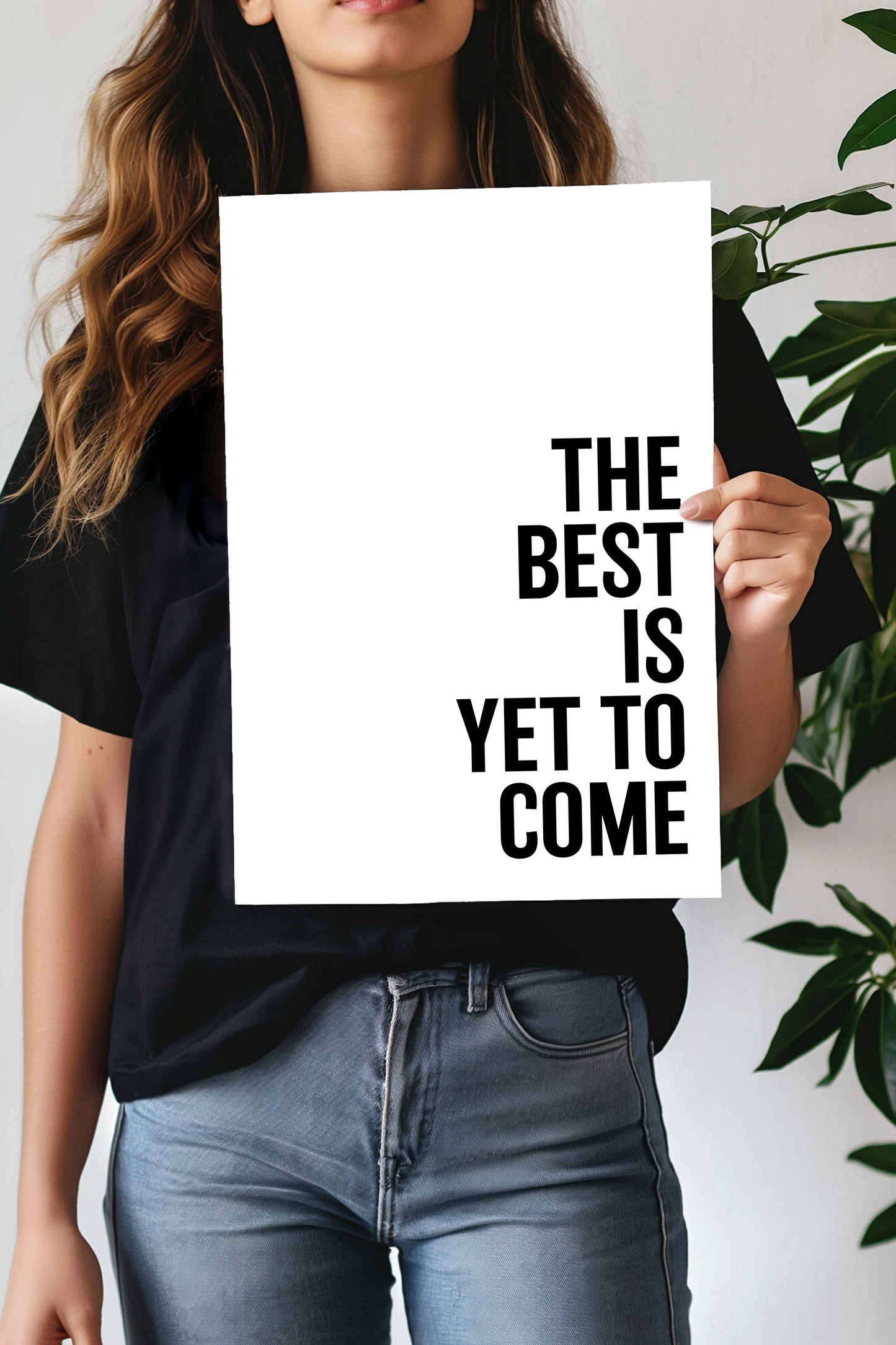 The Best is Yet To Come | Motivational Quotes Poster