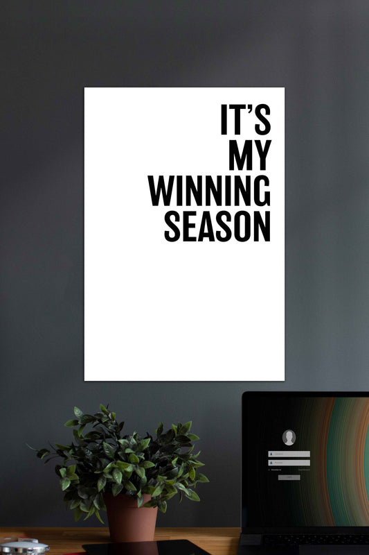 Its My Winning Season | Motivational Quotes Poster