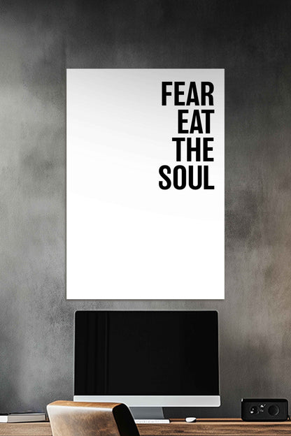 Fear Eat the Soul | Motivational Quotes Poster