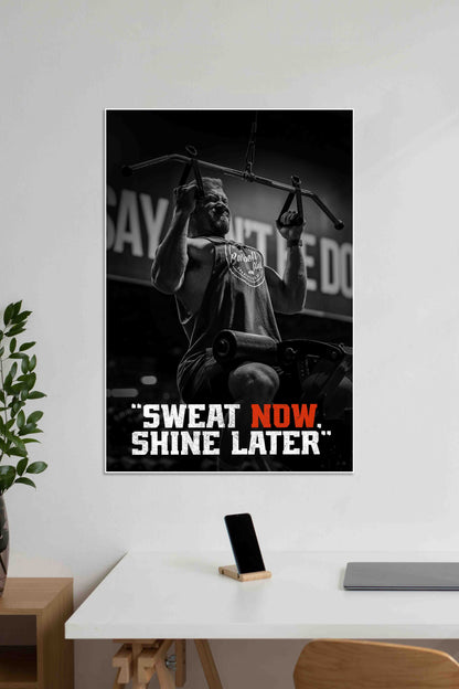 Sweat Now Shine Later | GYM | Motivational Poster