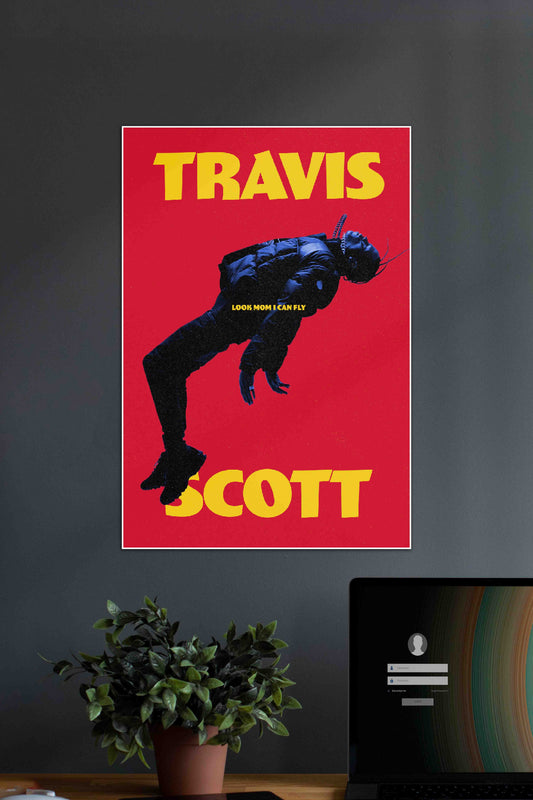 Travis Scott x Look Mom I can FLY | Travis Scott | Music Artist Poster