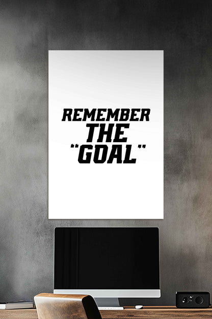 Remember the GOAL | Motivational Gym Quotes Poster