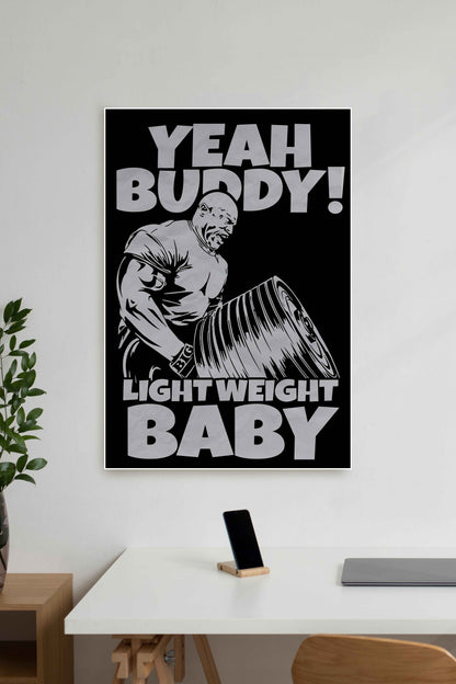 YEAH BUDDY LIGHT WEIGHT | GYM | Motivational Poster