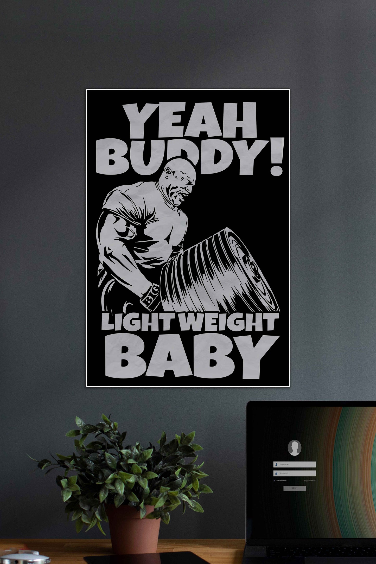 YEAH BUDDY LIGHT WEIGHT | GYM | Motivational Poster