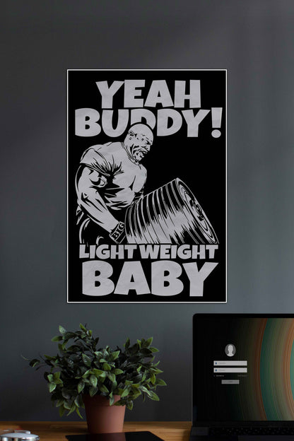 YEAH BUDDY LIGHT WEIGHT | GYM | Motivational Poster